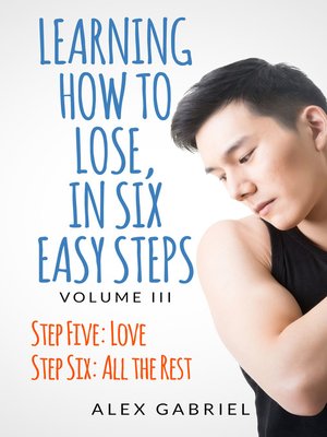 cover image of Learning How to Lose, in Six Easy Steps. Step Five